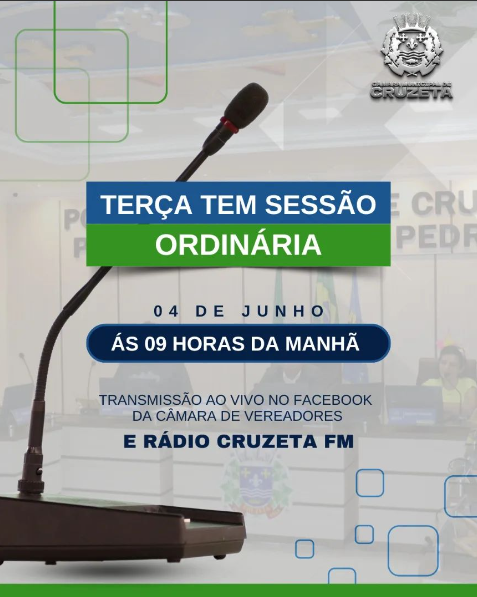 Amanhã terça-feira dia 04 de junho, haverá Sessão Ordinária na Câmara Municipal de Cruzeta