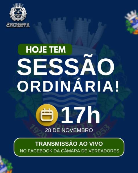 nformamos que hoje, [data], acontecerá a Sessão Ordinária na Câmara Municipal de Cruzeta, a partir das 17 horas.