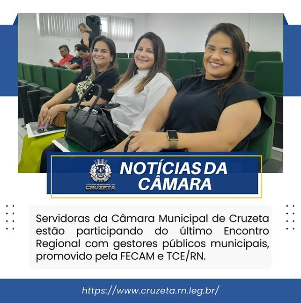 Servidoras da Câmara Municipal de Cruzeta estão participando do último Encontro Regional com gestores públicos municipais.